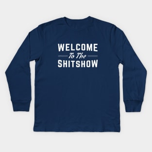 Welcome To The Shitshow T Shirt Kids Long Sleeve T-Shirt